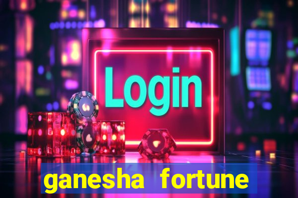 ganesha fortune minutos pagantes